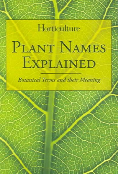 Plant names explained : botanical terms and their meaning.