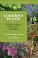 Luschiim's plants : traditional Indigenous foods, materials and medicines  Cover Image